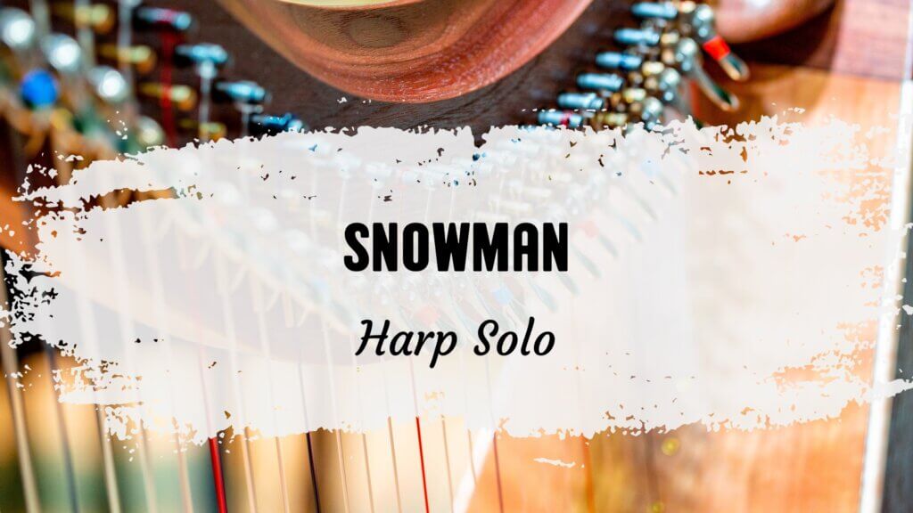 snowman harp solo